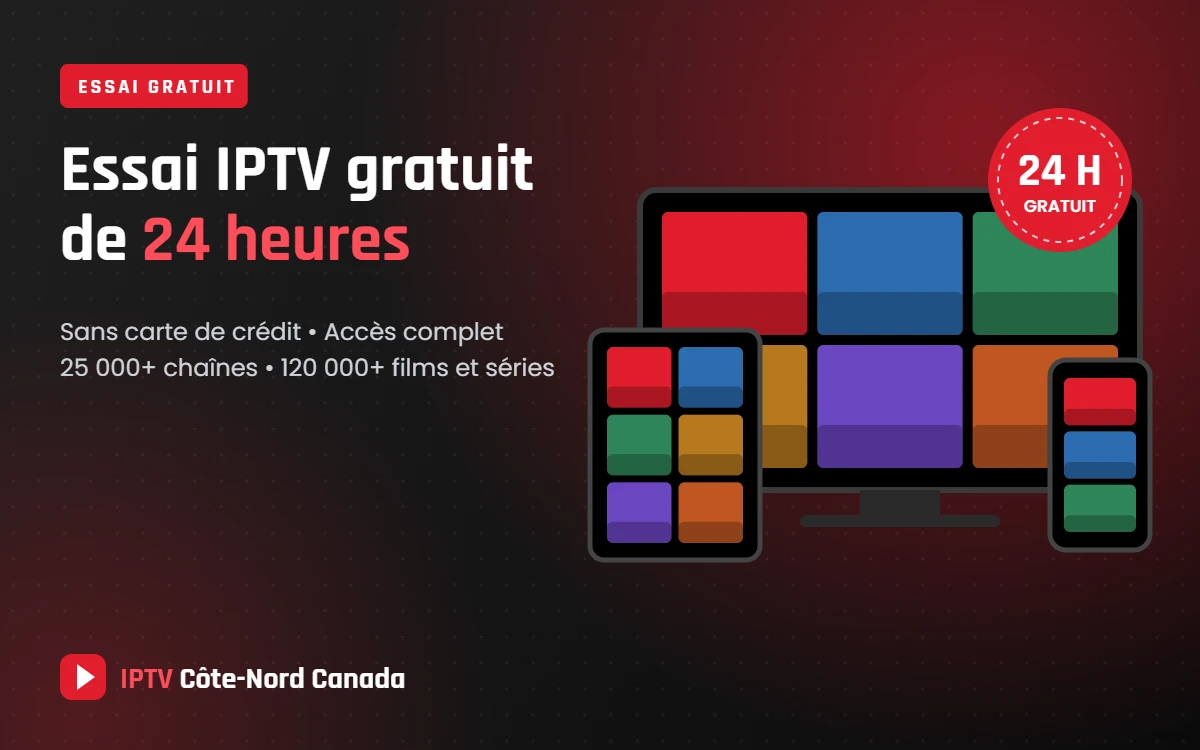 Essai IPTV gratuit sur télé, tablette et téléphone